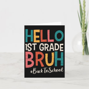 Hallo 1. Grade Bruh Zurück zur Schule 2025 Erster  Karte