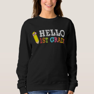 Hallo 1. Klasse Lehrer Schüler erster Schultag Sweatshirt