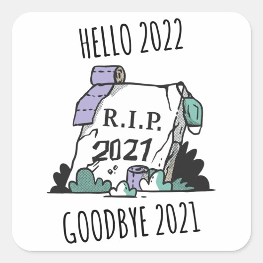 Hallo 2022 Auf Wiedersehen 2021 Erholung in Peace Quadratischer Aufkleber (Vorderseite)