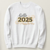 Hallo 2025 Frohes neues Jahr Sweatshirt (Design vorne)