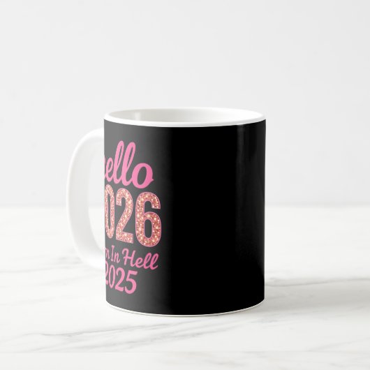 Hallo 2026 brennen in der Hölle 2025 Funny New Yea Kaffeetasse (Vorderseite Links)