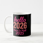 Hallo 2026 brennen in der Hölle 2025 Funny New Yea Kaffeetasse (Links)