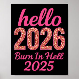 Hallo 2026 brennen in der Hölle 2025 Funny New Yea Poster