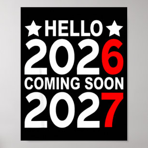 Hallo 2026 Kommt bald 2027 Lustig 67 Sechs Sieben  Poster