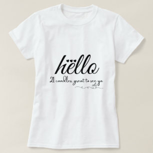 Hallo 21 Kerzen, toll, Ya Doodle Style zu sehen T-Shirt