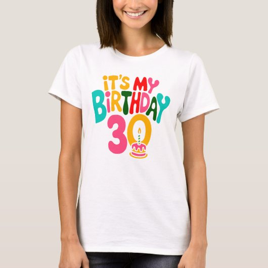 Hallo 30! Lass's Celebrate! T-Shirt (Vorderseite)