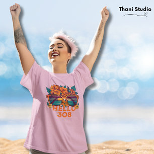 Hallo 30er tropische Vintag Retro Sommer Geburtsta T-Shirt