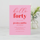Hallo 40 Modern Pink Rot 40. Geburtstag Einladung (Stehend Vorderseite)