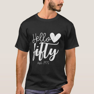 Hallo 50 Est 1975 50 Jahre alt 50. Geburtstag T-Shirt
