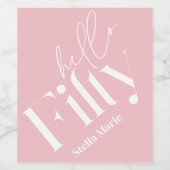 Hallo 50 moderne, schlicht gürtelrosa 50. Geburtst Weinetikett (Einzelnes Label)