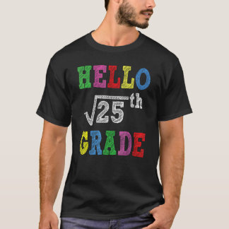 Hallo 5. Klasse Quadratwurzel von 25  Zurück zur S T-Shirt