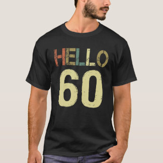Hallo 60 Geburtstag 60. Geburtstag Vintages T-Shir T-Shirt