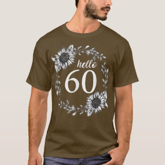 Hallo 60 Geburtstag Blumenblume Niedlich 60. BDay T-Shirt