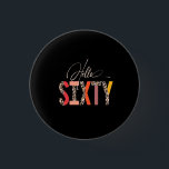 Hallo 60. Geburtstag Leopard Button<br><div class="desc">Hallo 60. Geburtstag Leopard-Taste</div>