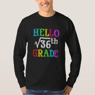 Hallo 6. Klasse Quadratwurzel von 36 Mathe Zurück  T-Shirt