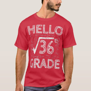 Hallo 6. Klasse Square Wurzel von 36 Mathe Niedlic T-Shirt