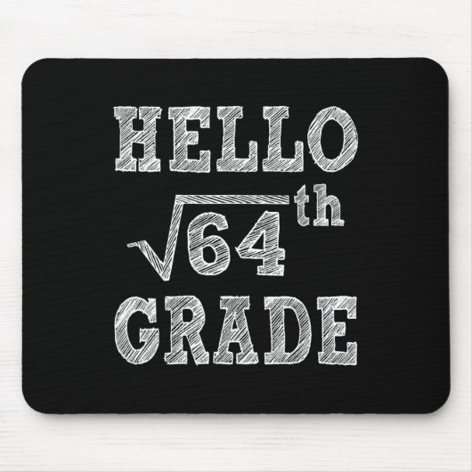 Hallo 8. Grade Square Root von 64 Zurück zur Schul Mousepad (Vorne)