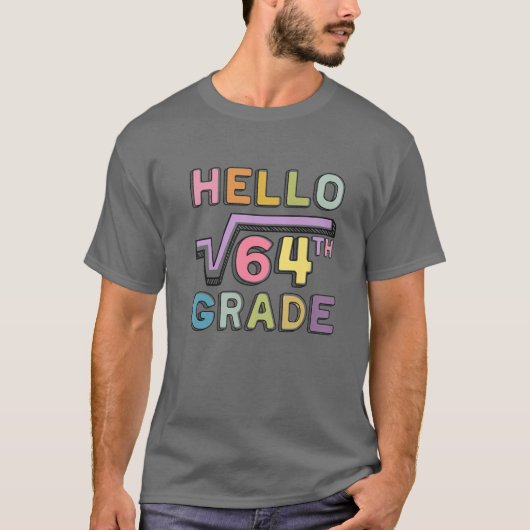 Hallo 8th Grade Funny Square Wurzel von 64 Mathe B T-Shirt (Vorderseite)
