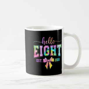 Hallo acht est 2018 8. Geburtstag coquette 8 Jahre Kaffeetasse