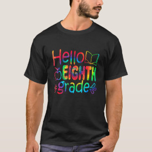 Hallo Achte Grade Gefärbte Krawatte Niedlich zurüc T-Shirt