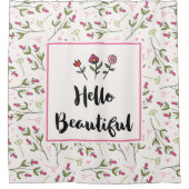 Hallo Beautiful Hübsch Pink Blume Duschvorhang (Vorderseite)