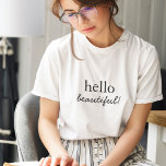 Hallo Beautiful | Moderne Minimalistische Stilschr<br><div class="desc">"Hello beautiful" Custom Art Design in zeitgenössischer Typografie mit handgeschriebenen Schriftzeichen im modernen minimalistischen Stil.</div>