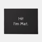 Hallo bin ich Matte! (Innen-/Fußmatte im Freien) Fußmatte (Vorderseite)