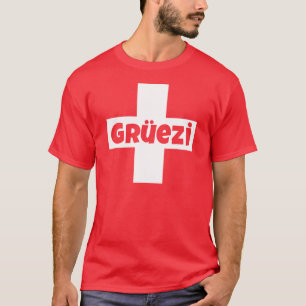 Hallo bin ich Schweizer Gruezi T - Shirt