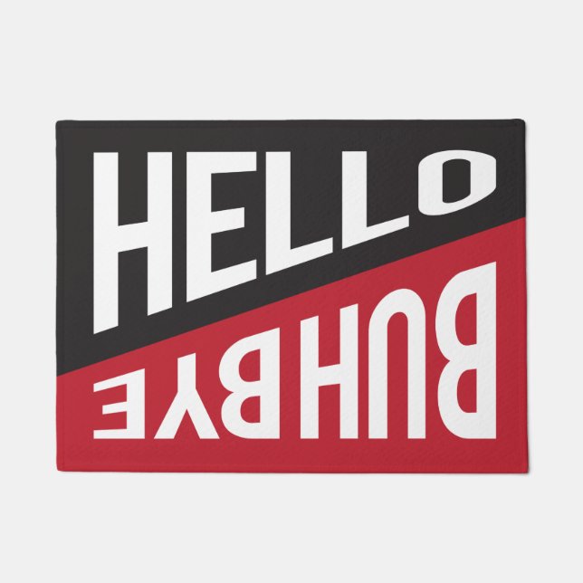 Hallo / Buh Bye ... Kommen und Gehen Fußmatte (Vorderseite)