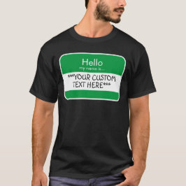 Hallo... ***CUSTOM TEXT*** Name Tag T - Shirt