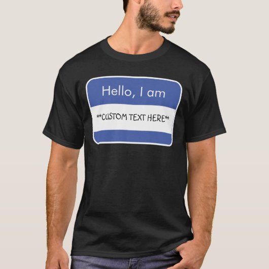 Hallo... ***CUSTOM TEXT*** Name Tag T - Shirt (Vorderseite)