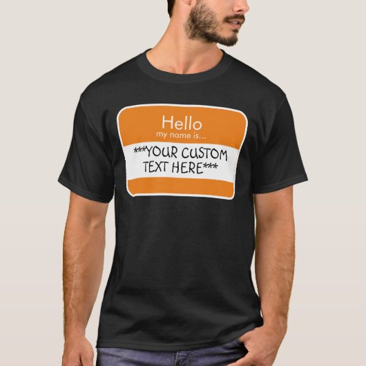 Hallo... ***CUSTOM TEXT*** Name Tag T - Shirt (Vorderseite)