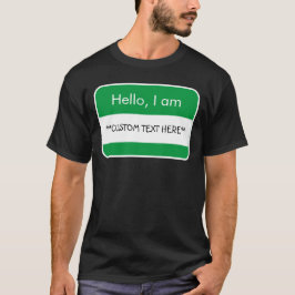 Hallo... ***CUSTOM TEXT*** Name Tag T - Shirt