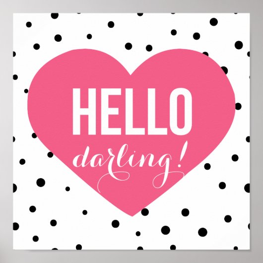 Hallo Darling | Polka Dots Grußplakat Poster (Vorne)