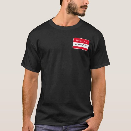 Hallo ... Dead Inside Name Tag T-Shirt (Vorderseite)