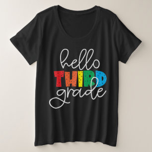 Hallo Dritte Klasse - Niedlich farbenfroh zurück z Große Größe T-Shirt