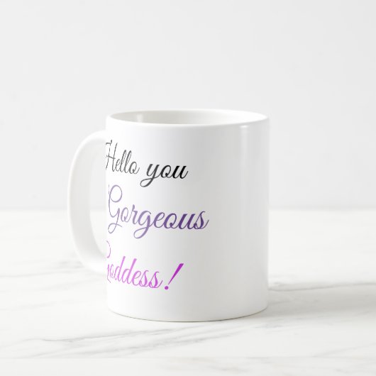 Hallo, du großartige Göttin! Kaffeetasse (Vorderseite Links)