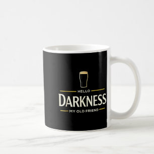 Hallo Dunkelheit alter Freund irisches Bier St. Pa Kaffeetasse