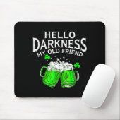 Hallo Dunkelheit alter Freund irisches Bier St. Pa Mousepad (Mit Mouse)