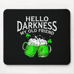 Hallo Dunkelheit alter Freund irisches Bier St. Pa Mousepad