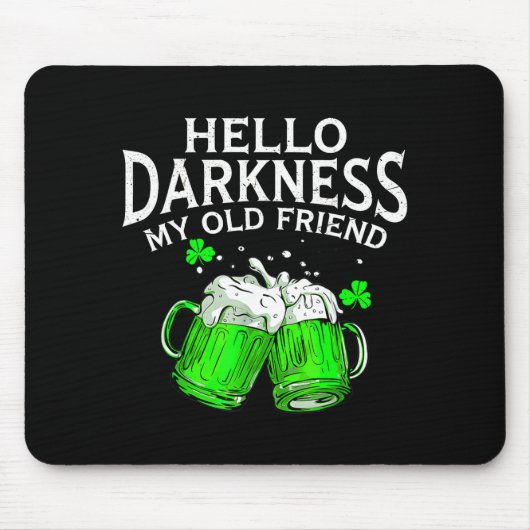 Hallo Dunkelheit alter Freund irisches Bier St. Pa Mousepad (Vorne)