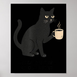 Hallo Dunkelheit alter Freund Katze und Kaffee Hal Poster
