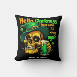 Hallo Dunkelheit, die ich mit dir wieder trinken g Kissen