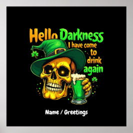 Hallo Dunkelheit, die ich mit dir wieder trinken g Poster