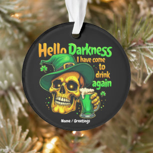 Hallo Dunkelheit, ich bin wiedergekommen, um mit d Ornament
