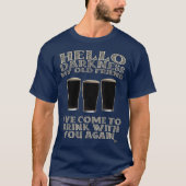 Hallo Dunkelheit mein alter Freund Bierstout T-Shirt (Vorderseite)