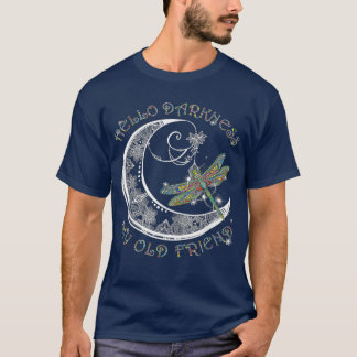 Hallo Dunkelheit Mein alter Freund Dragonfly Lover T-Shirt
