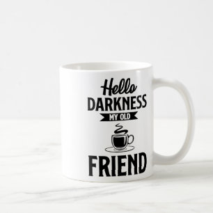 Hallo Dunkelheit mein alter Freund Funny Coffee S Kaffeetasse