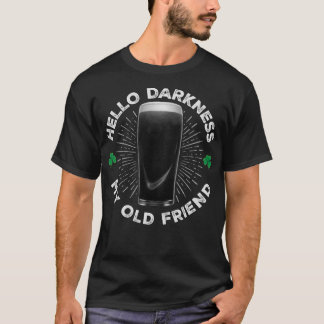 Hallo Dunkelheit Mein alter Freund, Funny St Patri T-Shirt