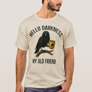 Hallo Dunkelheit mein alter Freund  Raven Crow Kaf T-Shirt